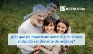 por qué es importante avisarle a mi familia si decido ser donante?